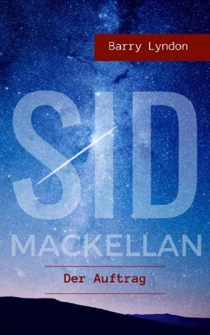 [Sid Mackellan 01] • Der Auftrag